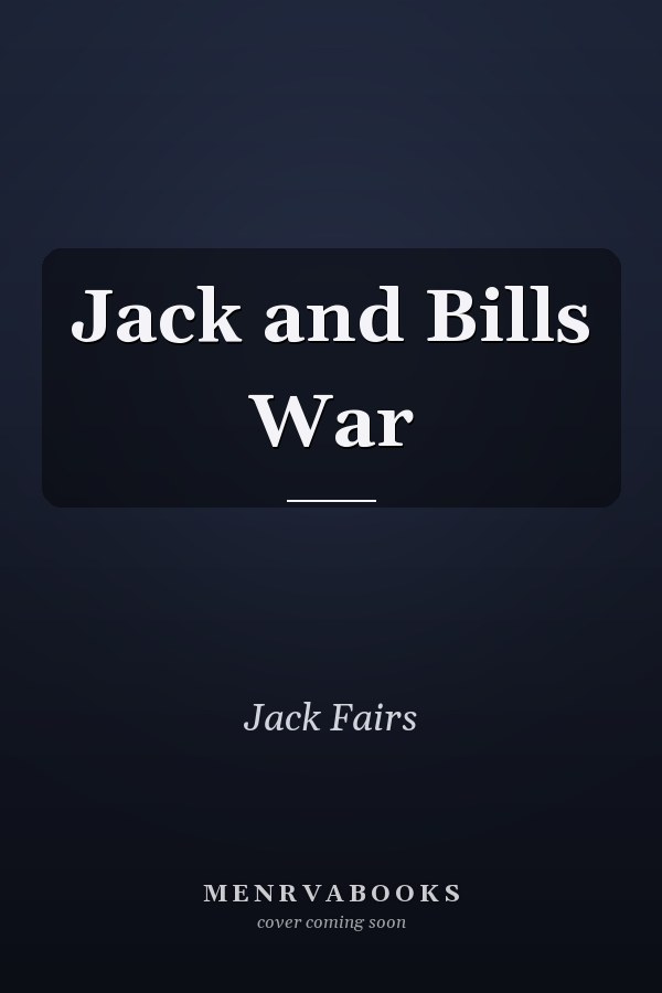 Jack and Bills War