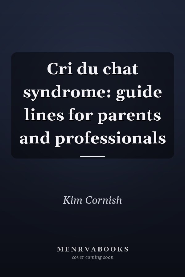 Cri du chat syndrome: guide lines for parents and professionals