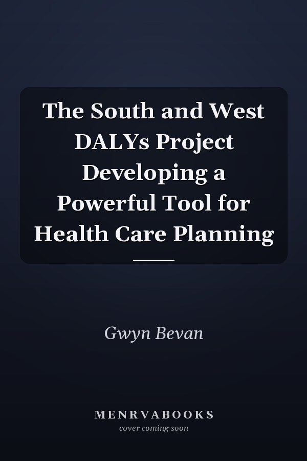 The South and West DALYs Project Developing a Powerful Tool for Health Care Planning