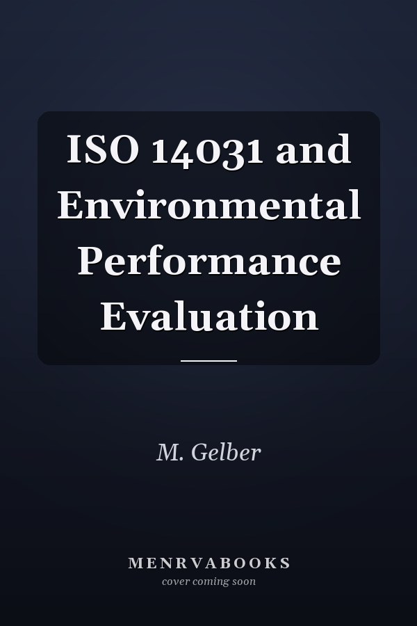 ISO 14031 and Environmental Performance Evaluation