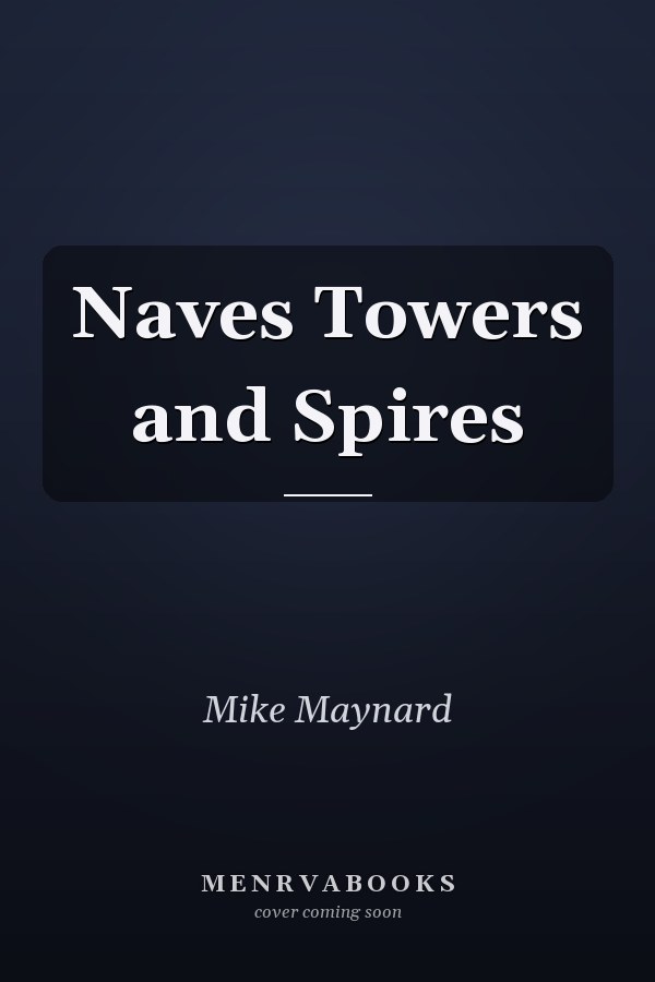 Naves Towers and Spires