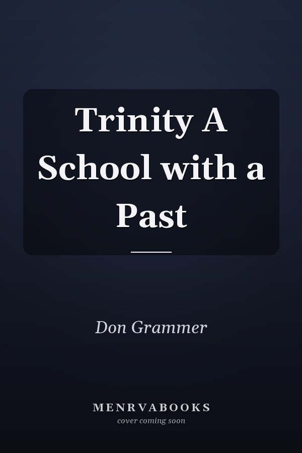 Trinity A School with a Past