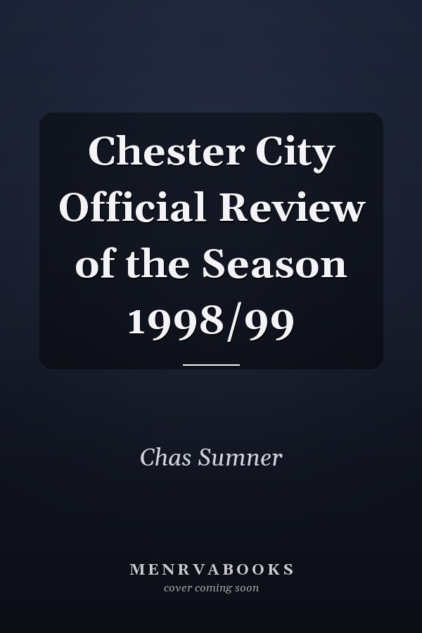 Chester City Official Review of the Season 1998/99