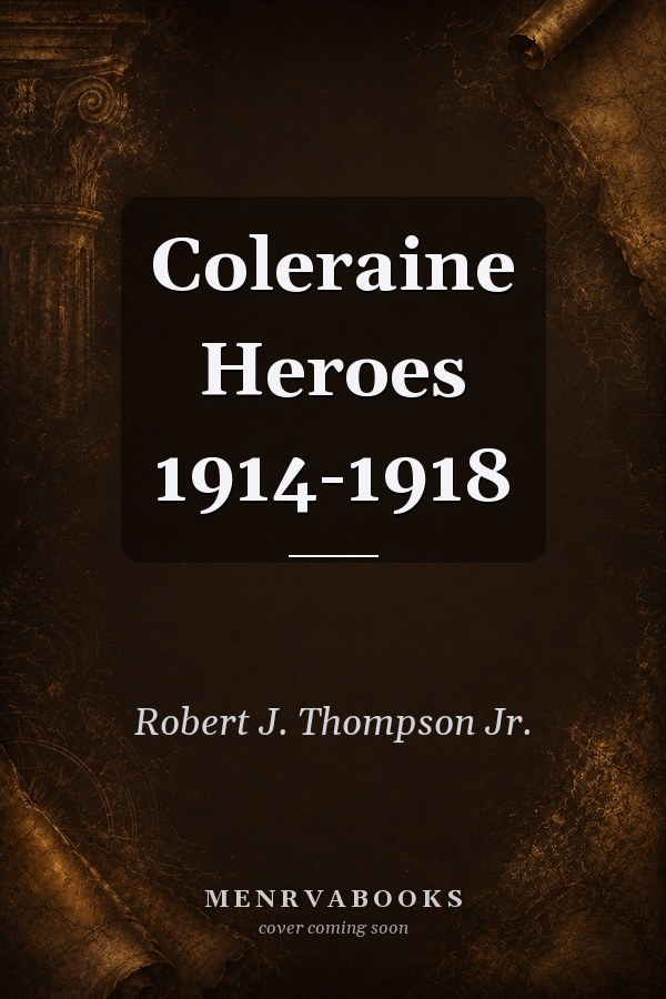 Coleraine Heroes 1914-1918