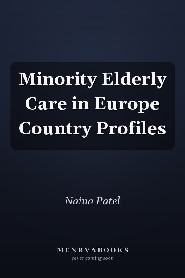 Minority Elderly Care in Europe Country Profiles