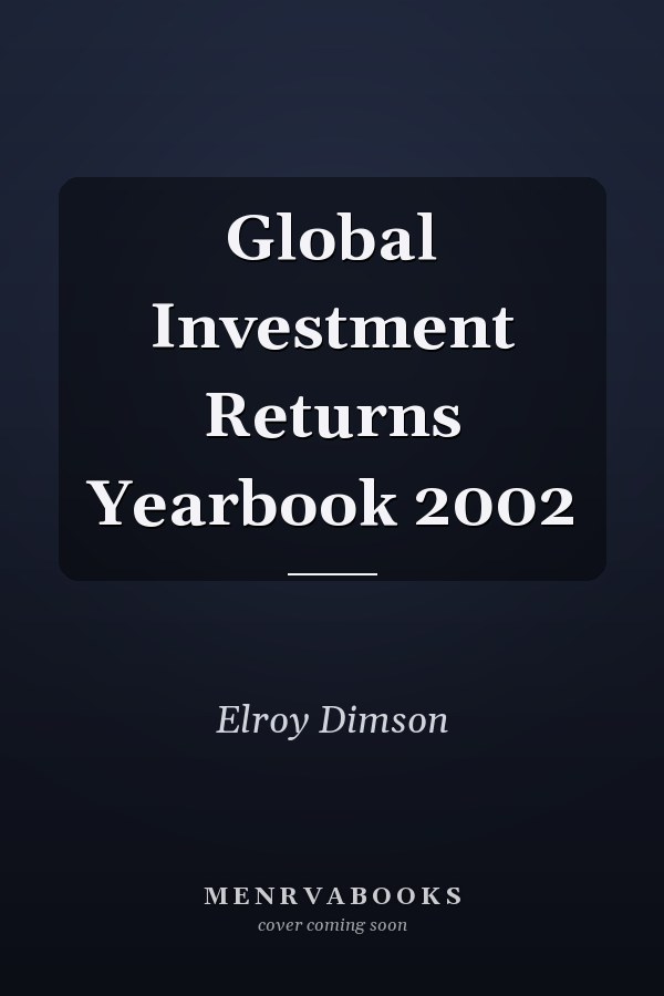 Global Investment Returns Yearbook 2002