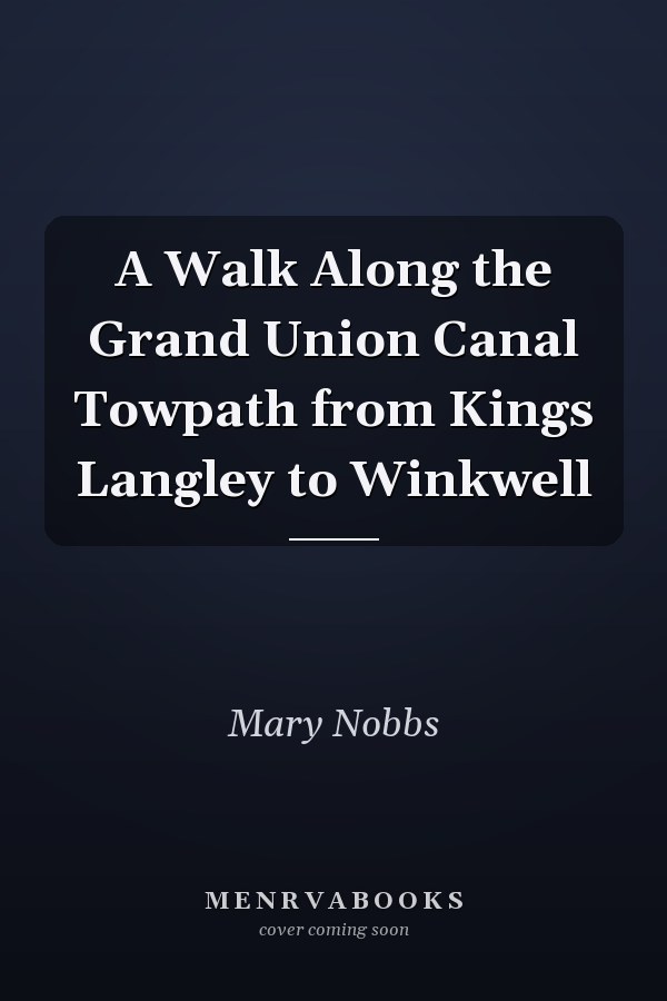 A Walk Along the Grand Union Canal Towpath from Kings Langley to Winkwell