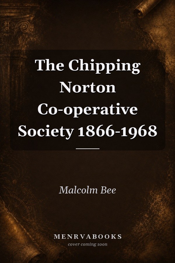 The Chipping Norton Co-operative Society 1866-1968