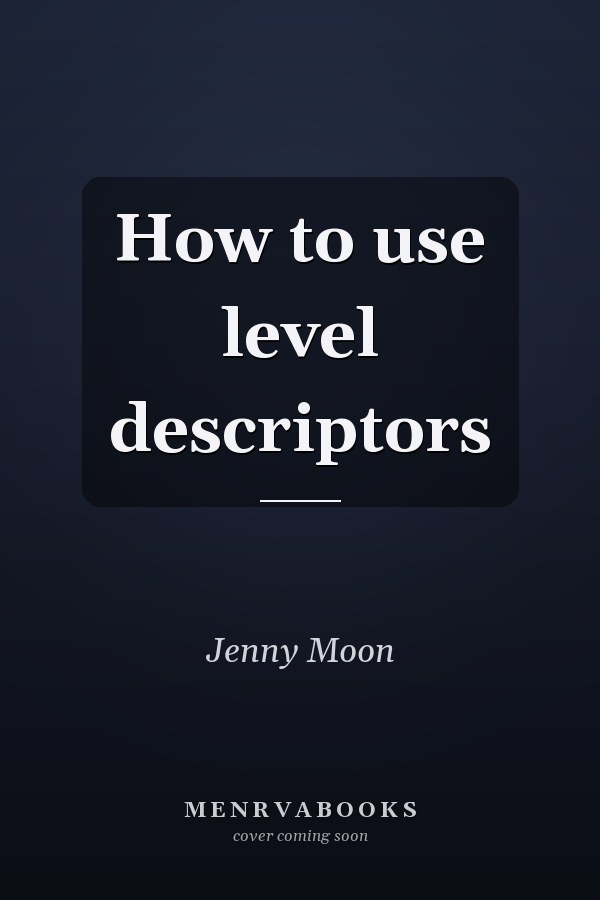 How to use level descriptors