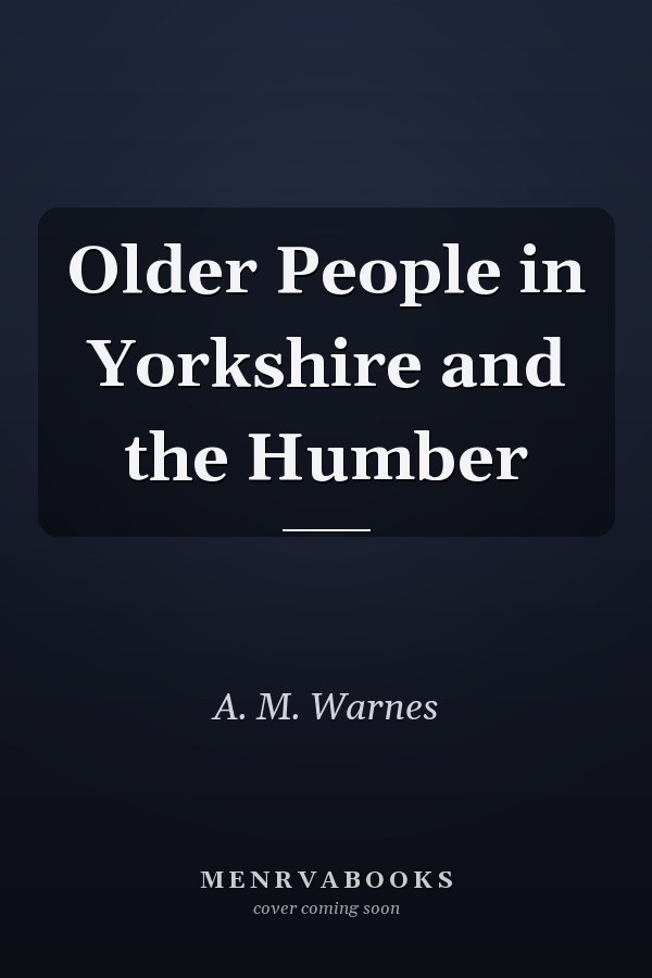 Older People in Yorkshire and the Humber
