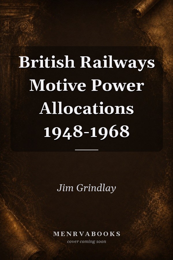 British Railways Motive Power Allocations 1948-1968