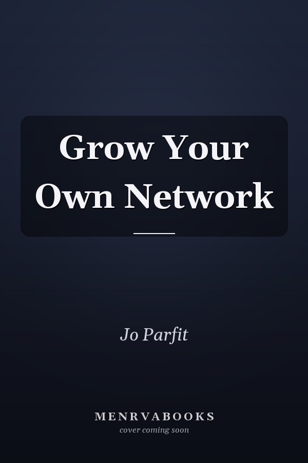 Grow Your Own Network