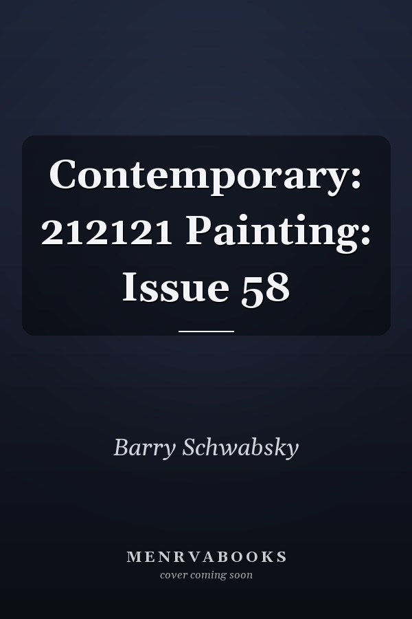 Contemporary: 212121 Painting: Issue 58