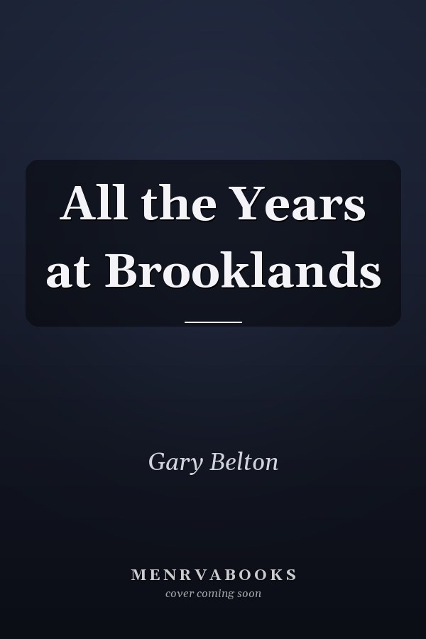 All the Years at Brooklands