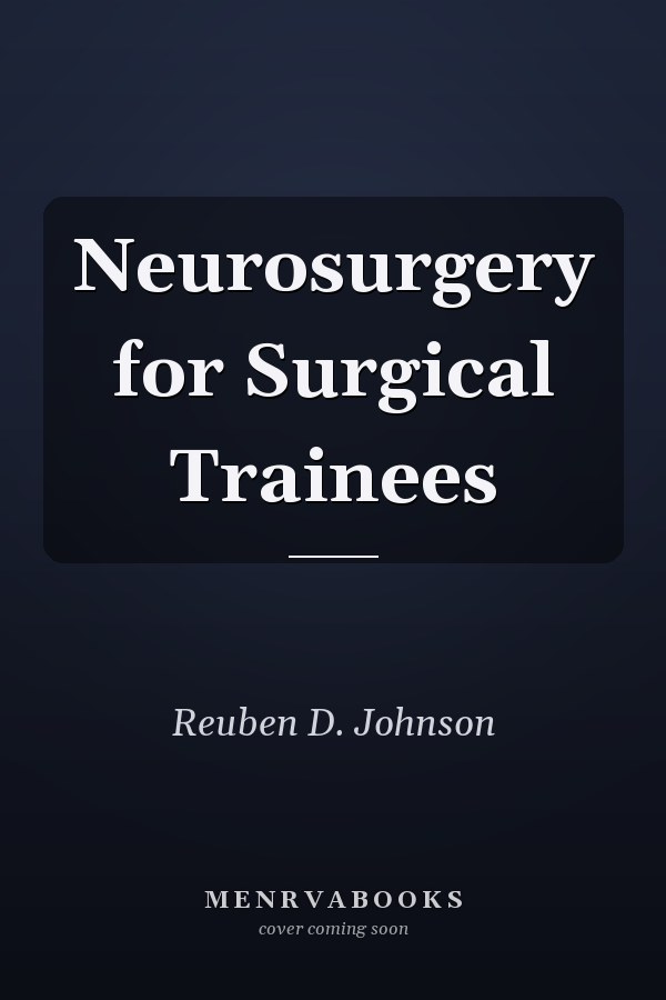 Neurosurgery for Surgical Trainees