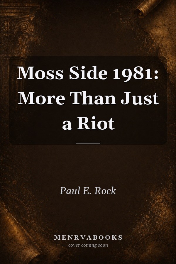 Moss Side 1981: More Than Just a Riot