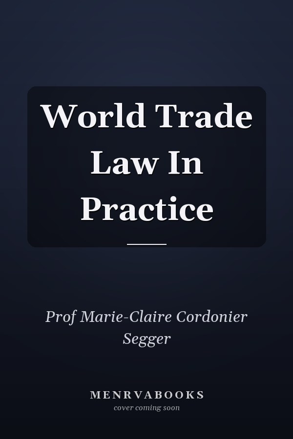 World Trade Law In Practice