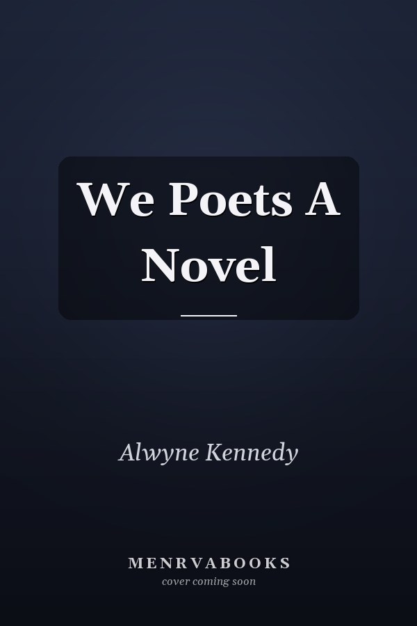 We Poets A Novel