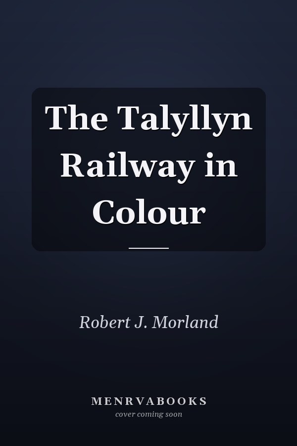 The Talyllyn Railway in Colour