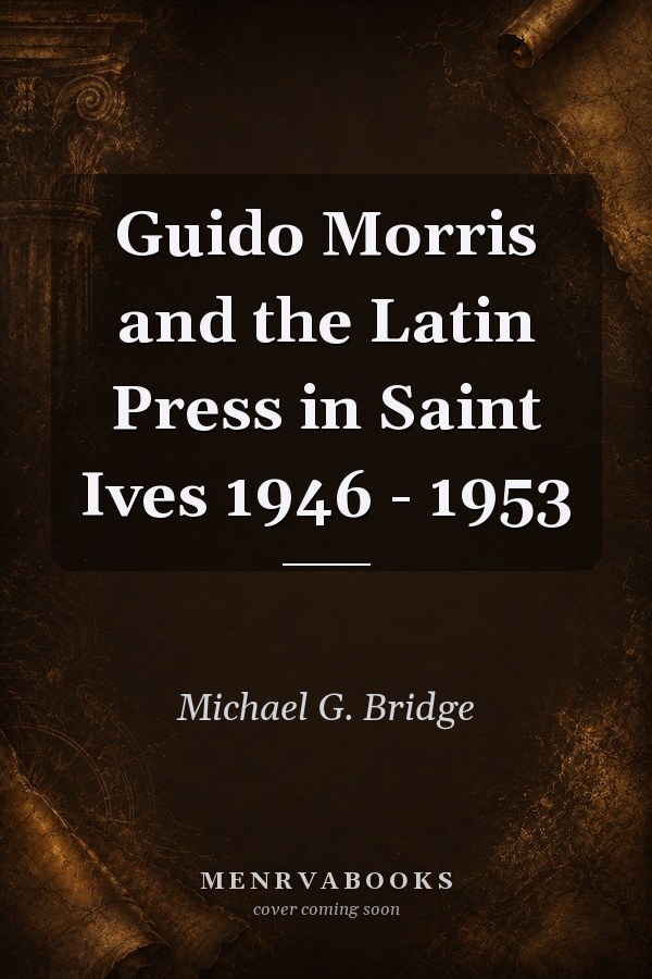 Guido Morris and the Latin Press in Saint Ives 1946 - 1953