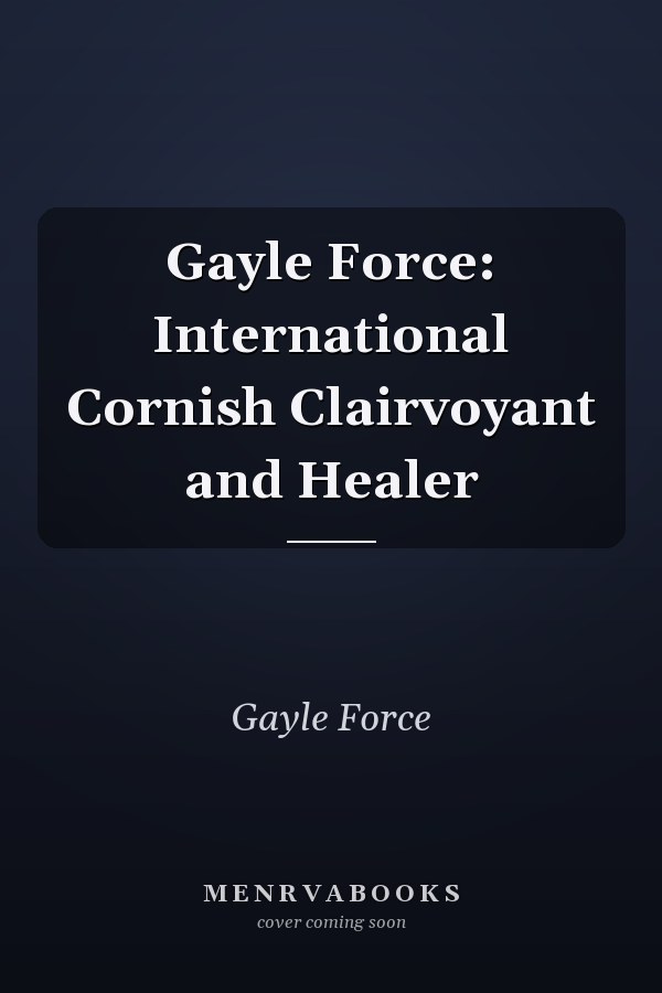 Gayle Force: International Cornish Clairvoyant and Healer