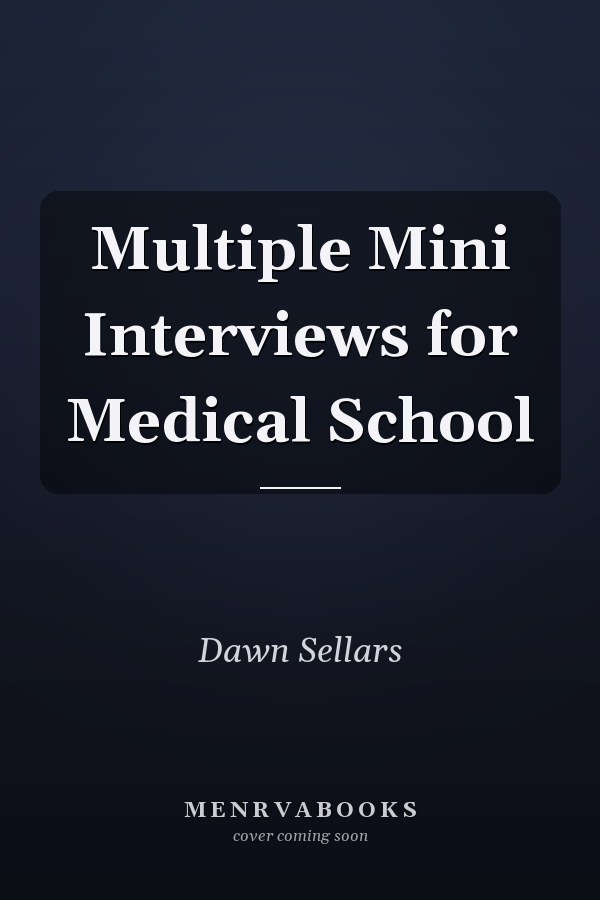 Multiple Mini Interviews for Medical School