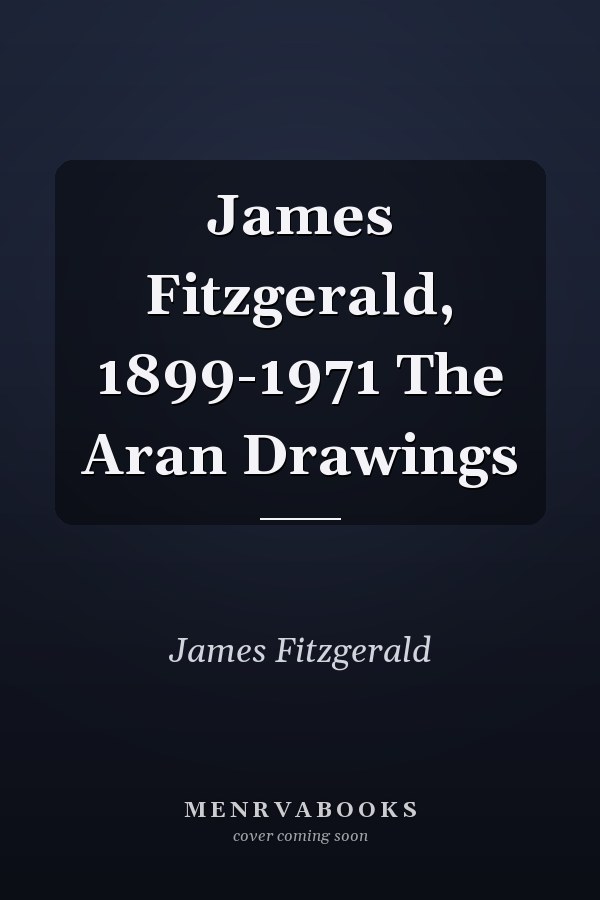 James Fitzgerald, 1899-1971 The Aran Drawings