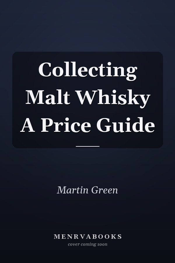 Collecting Malt Whisky A Price Guide