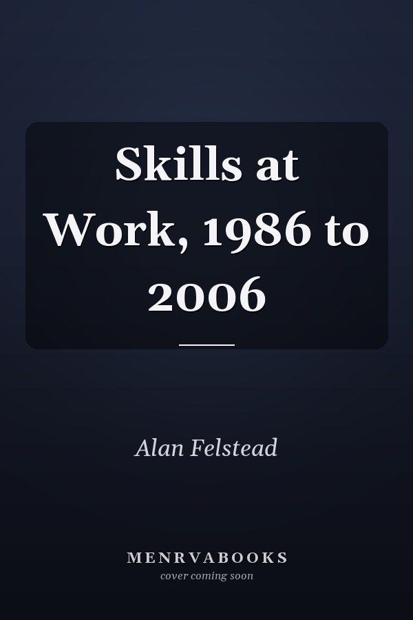 Skills at Work, 1986 to 2006