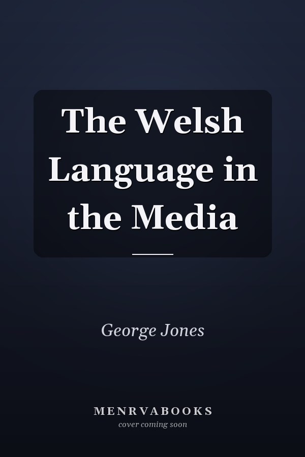 The Welsh Language in the Media