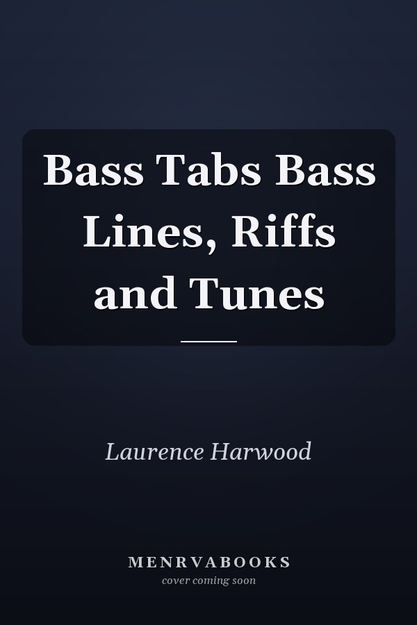 Bass Tabs Bass Lines, Riffs and Tunes