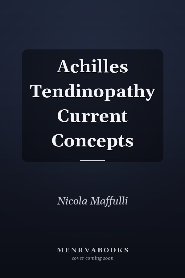 Achilles Tendinopathy Current Concepts