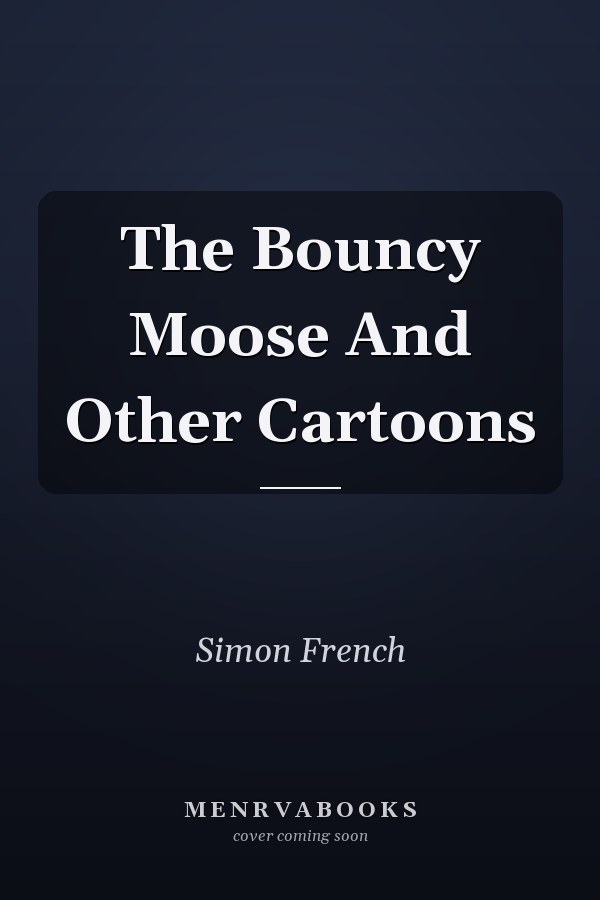 The Bouncy Moose And Other Cartoons