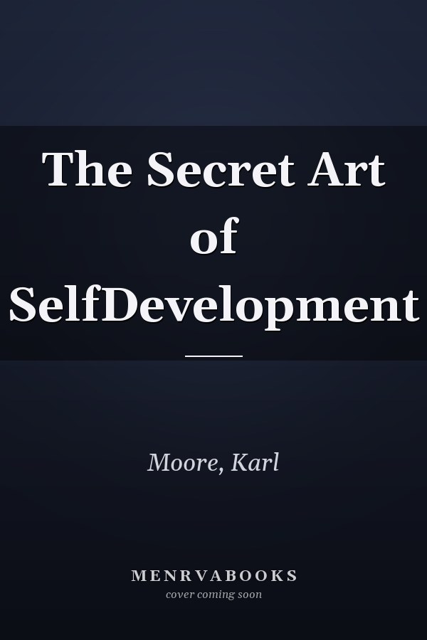 The Secret Art of Self-Development