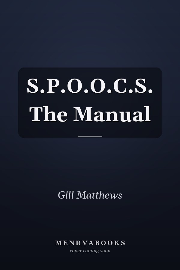 S.P.O.O.C.S. The Manual