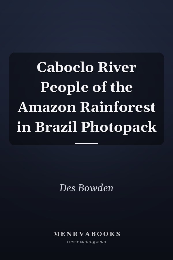 Caboclo River People of the Amazon Rainforest in Brazil Photopack