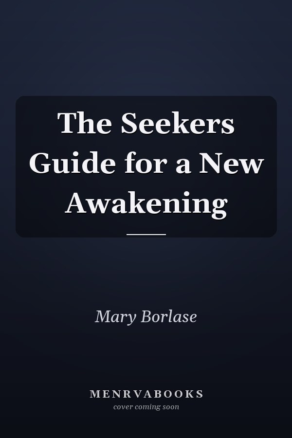 The Seekers Guide for a New Awakening