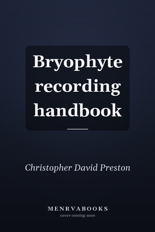 Bryophyte recording handbook