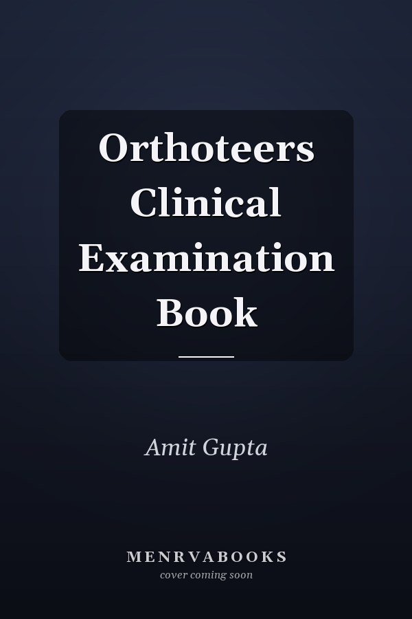 Orthoteers Clinical Examination Book
