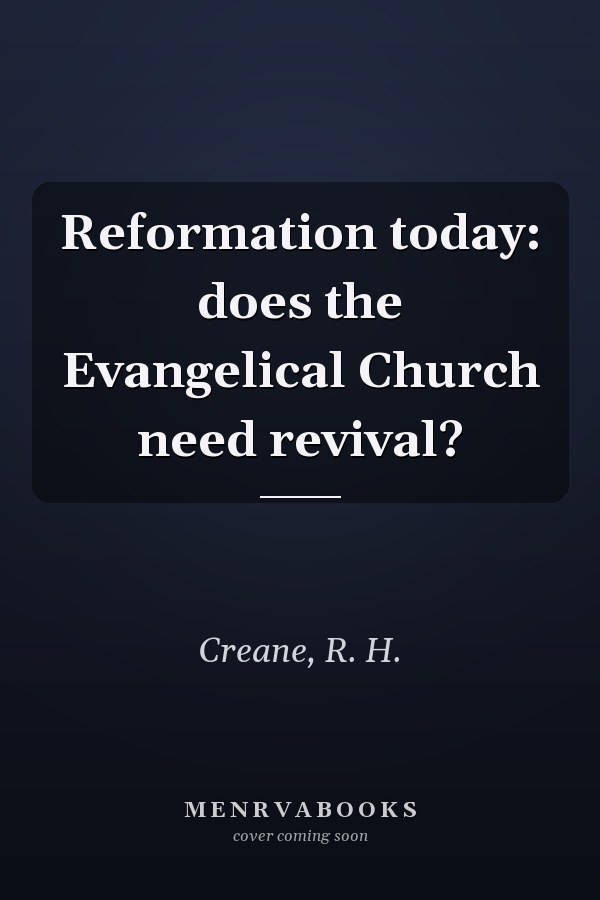 Reformation today: does the Evangelical Church need revival?
