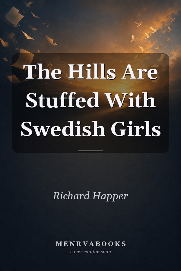The Hills Are Stuffed With Swedish Girls