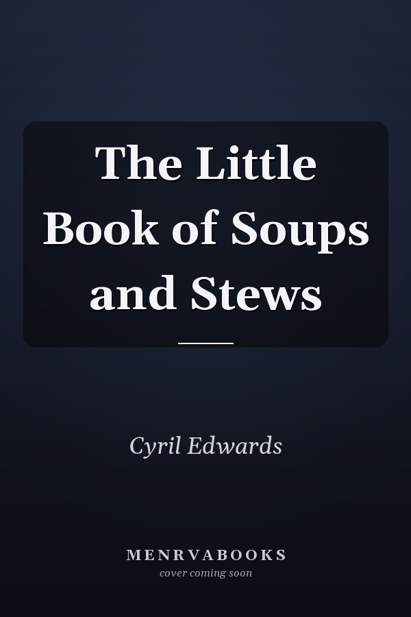 The Little Book of Soups and Stews