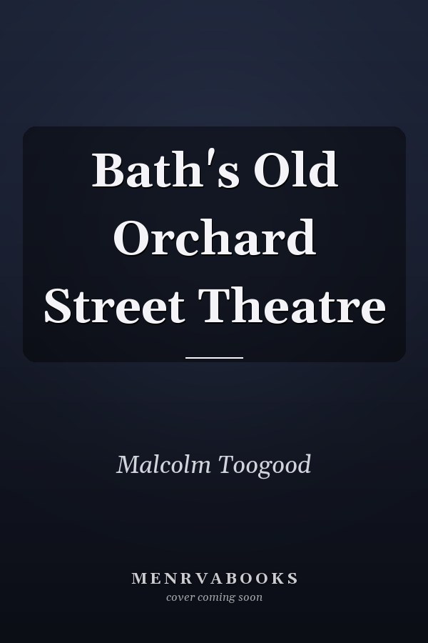 Bath's Old Orchard Street Theatre