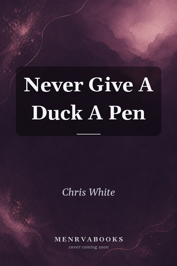 Never Give A Duck A Pen