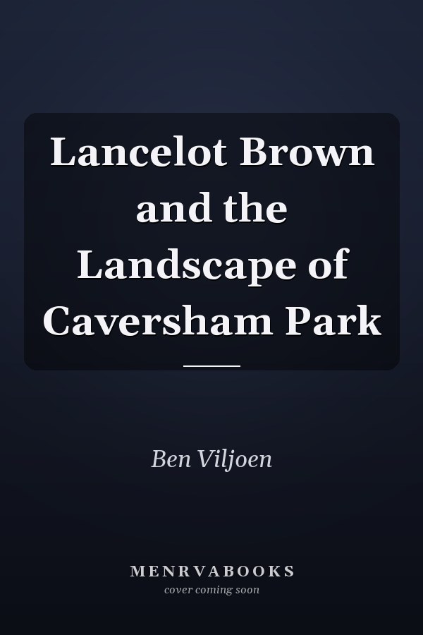 Lancelot Brown and the Landscape of Caversham Park