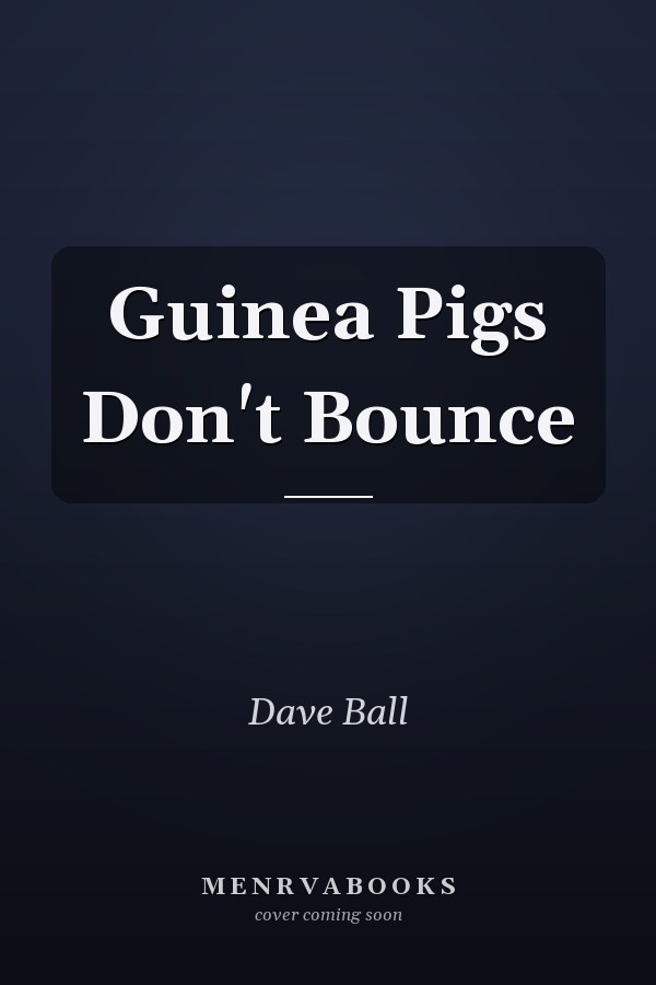Guinea Pigs Don't Bounce