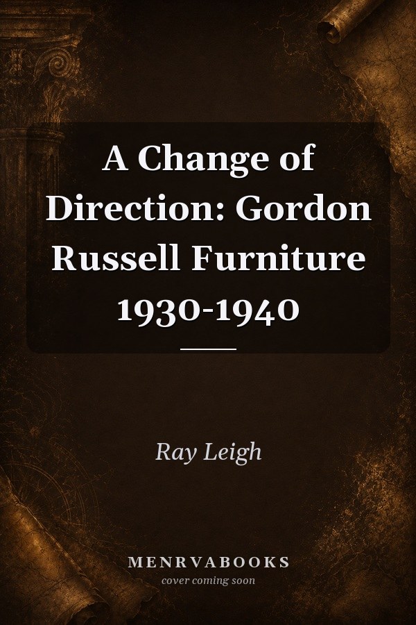A Change of Direction: Gordon Russell Furniture 1930-1940