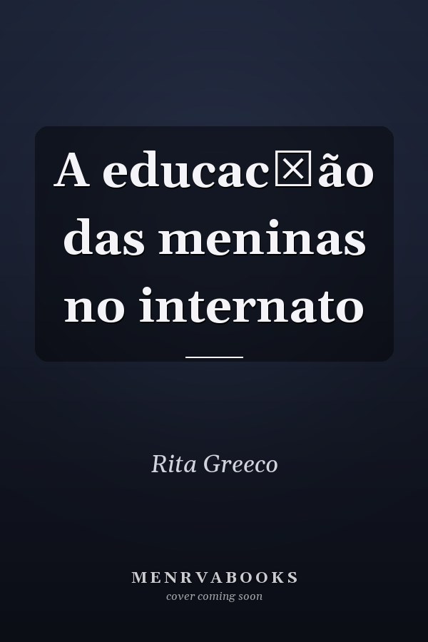 A educac̦ão das meninas no internato