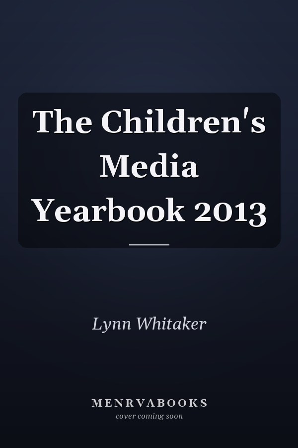 The Children's Media Yearbook 2013