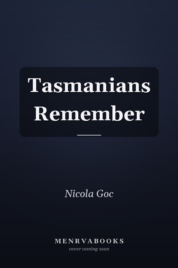 Tasmanians Remember